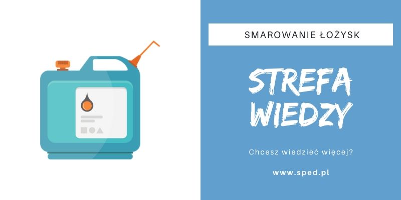 Smarowanie łożysk - jaki środek smarny wybrać?