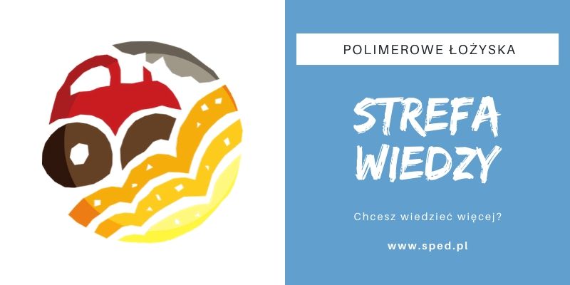 Polimerowe łożyska ślizgowe do maszyn rolniczych