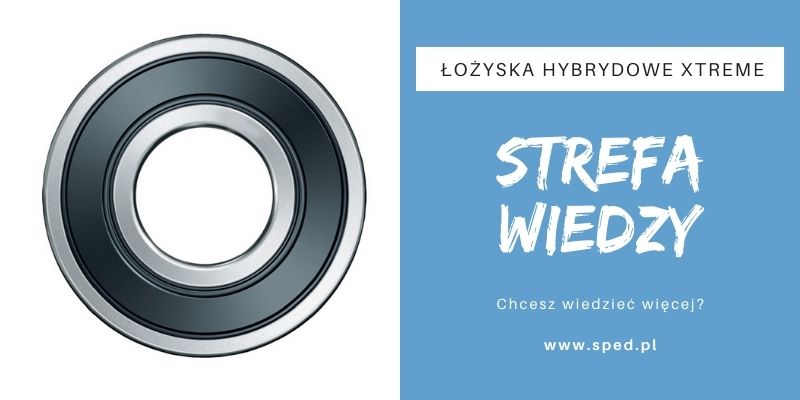 Łożyska hybrydowe Xtreme – do najtrudniejszych warunków pracy